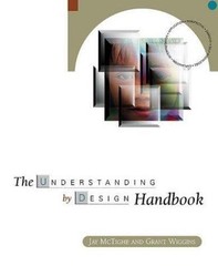 The Understanding by Design Handbook Wiggins, Grant, McTighe, Jay spiral_bound