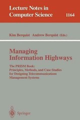 Managing Information Highways: The PRISM Book: Principles, Methods, and Case Stu
