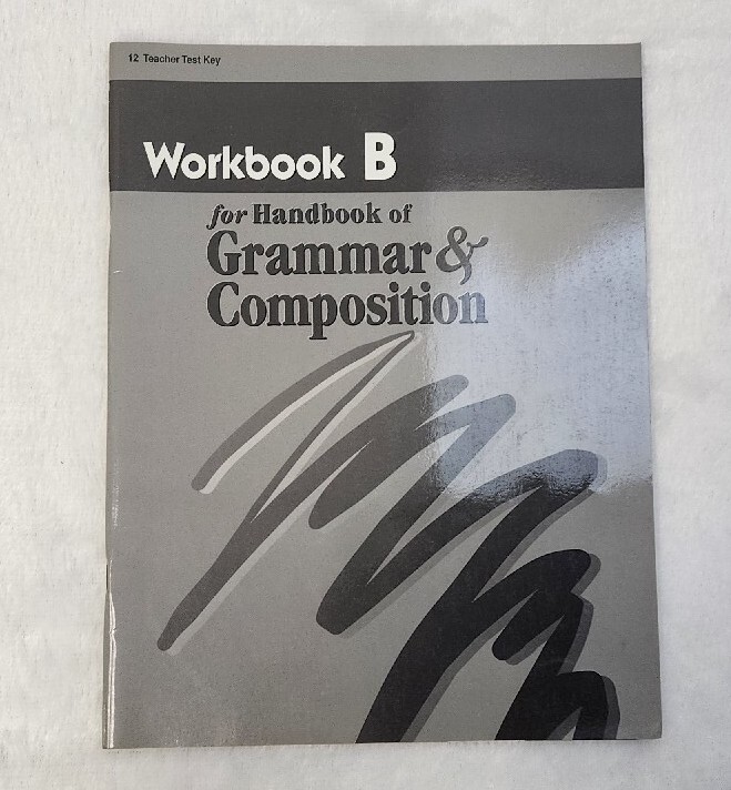 A Beka Book HANDBOOK Grammar & Composition Teacher TEST KEY Workbook B 43168006