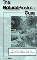 The Natural Prostate Cure – Paperback By Mason, Roger – GOOD