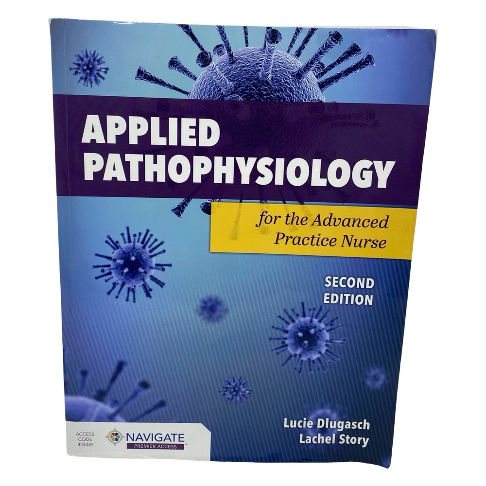 Applied Pathophysiology for the Advanced Practice Nurse 2nd Ed Dlugasch Story