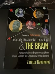Culturally Responsive Teaching and the Brain : Promoting Authentic Engagement…