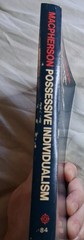 Political Theory of Possessive Individualism: Hobbes to Locke Macpherson PB 1972