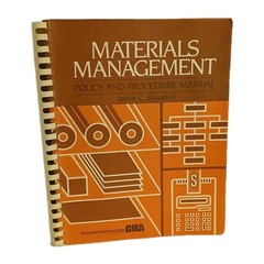 MATERIALS MANAGEMENT: POLICY AND PROCEDURE MANUAL By Jamie C. Kowalski 1982