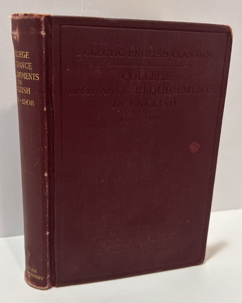 College Entrance Requirements in English 1906-1908