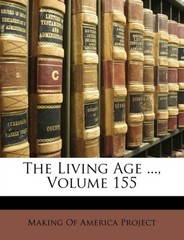 Making of America Pr – Living Age … Volume 155 – paperback or softb – X555z