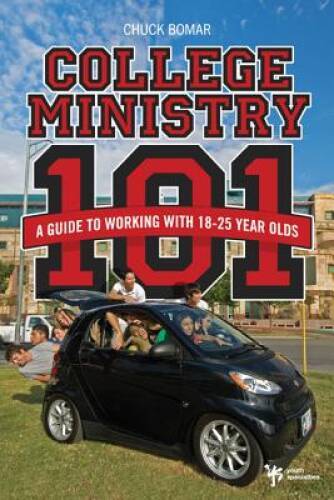 College Ministry 101: A Guide to Working with 18-25 Year Olds – Paperback – GOOD