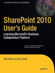 SharePoint 2010 User’s Guide: Learning Microsoft’s Business Collaboration Platfo