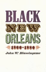 Black New Orleans, 1860-1880 – Paperback By Blassingame, John W. – GOOD