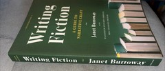 Writing Fiction: [Tenth Ed.] A Guide to Narrative Craft by Janet Burroway (PB)
