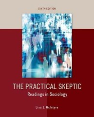 The Practical Skeptic: Readings in Sociology by Lisa J McIntyre: Used