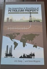 Acquisition & Divestiture of Petroleum Property, Hardcover – Haag – LIKE NEW