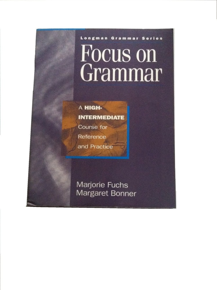 Focus on Grammar: A High-Intermediate Course for Reference and Practice (Com…