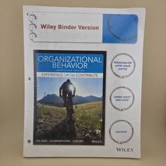 Organizational Behavior By John R. Schermerhorn Jr Wiley Binder Version Sealed