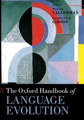 The Oxford Handbook of Language Evolution by Tallerman