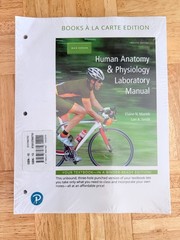 Human Anatomy and Physiology Laboratory Manual, Main Version by Lori A. Smith…