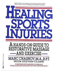 Healing Sports Injuries : A Hands-On Guide to Restorative Massage