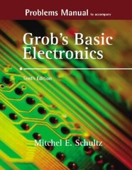 Problems Manual for Grob’s Basic Electronics by Mitchel Schultz