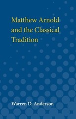 Matthew Arnold and the Classical Tradition – 9780472061778