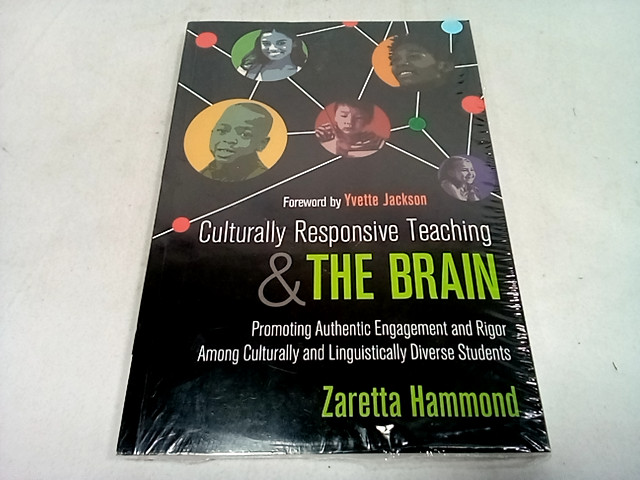 Culturally Responsive Teaching and The Brain: Promoting Authentic Engagement NEW