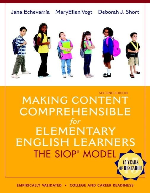 Making Content Comprehensible for Elementary English Learners: The SIOP Mode…