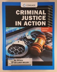 Criminal Justice in Action by Larry Gaines & Roger Miller 11th Eleventh Edition