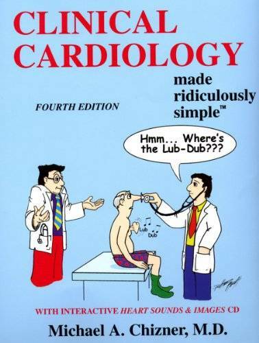 Clinical Cardiology Made Ridiculously Simple (Edition 4) (Medmaster Ridic – GOOD