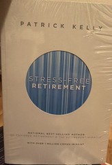 Stress-Free Retirement by Patrick Kelly (2013, Trade Paperback)