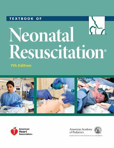 Nrp Ser.: Textbook of Neonatal Resuscitation by American Heart Association, Gary