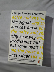 The Signal and the Noise: Why So Many Predictions Fail–but Some Don’t [ Silver,
