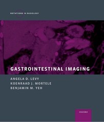 Rotations in Radiology Gastrointestinal Imaging by Levy Mortele Yeh New Oxford