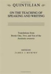 Quintilian on the Teaching of Speaking and Writing : Translations