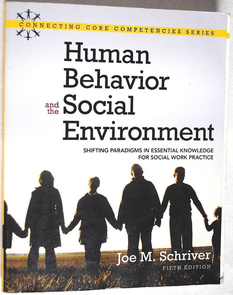 Human Behavior and the Social Environment: Shifting Paradigms in Essential K…
