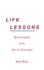 Life Lessons: Reflections On The Art Of Teaching