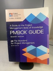 Pmbok® Guide : A Guide to the Project Management Body of Knowledge – Seventh Edi