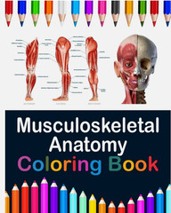 Musculoskeletal Anatomy Coloring Book Educational Anatomy Musculoskeletal System