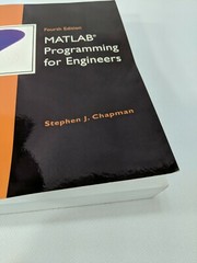 MATLAB Programming for Engineers by Stephen J. Chapman Fourth edition
