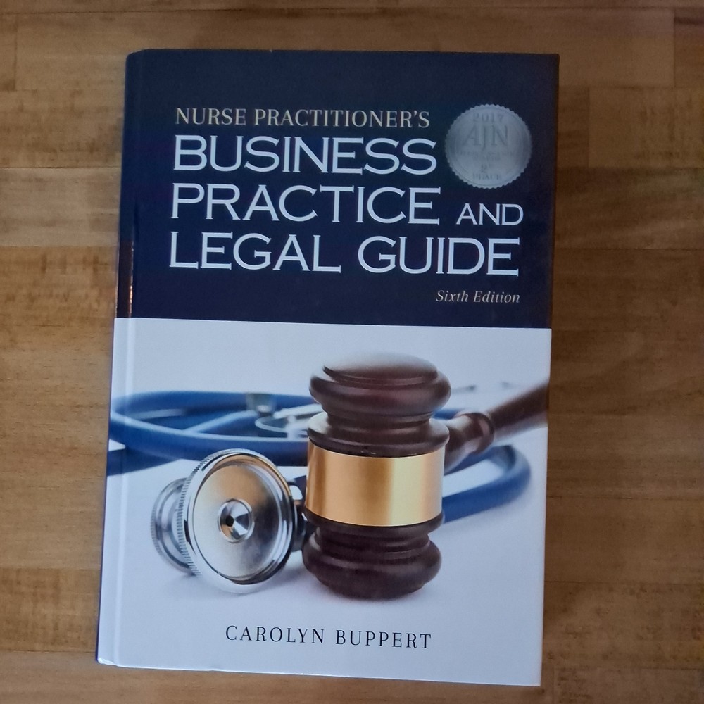 Nurse Practitioner’s Business Practice and Legal Guide by Carolyn Buppert (2017,