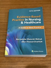 Evidence-Based Practice in Nursing & Healthcare: A Guide to Best Practice Fifth,