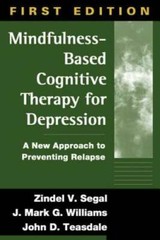 Mindfulness-Based Cognitive Therapy for Depression: A New Approach to Pre – GOOD