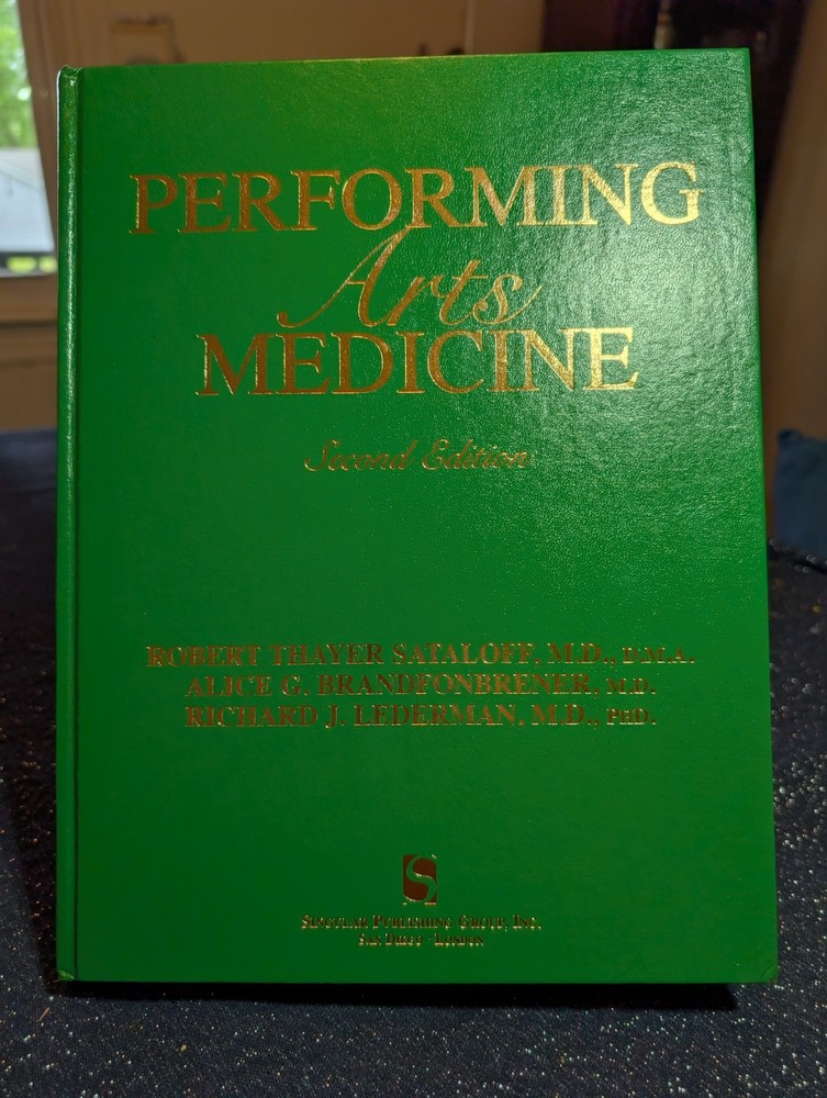 Performing Arts Medicine 2nd Ed by Drs. Sataloff, Brandfonbrener, and Lederman