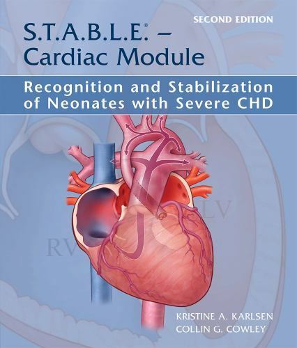 S.T.A.B.L.E. – Cardiac Module: Recognition and Stabilization of Neonates NEW