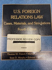 ✅U.S. Foreign Relations Law: Cases, Materials, and Simulations (American Caseboo