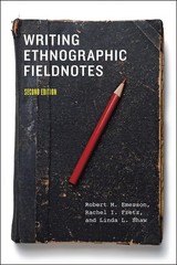 Writing Ethnographic Fieldnotes, Second Edition (Chicago Guides to Writing, …