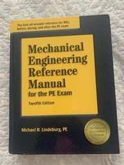 Mechanical Engineering Reference Manual for the PE Exam by Michael R. Lindeburg