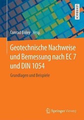 Geotechnische Nachweise und Bemessung nach EC 7 und DIN 1054: Grundlagen und Bei