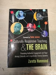 Culturally Responsive Teaching and the Brain: Promoting Authentic Engagement and