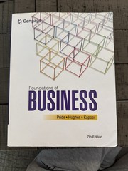 Foundations of Business by Jack R. Kapoor, William M. Pride and Robert J. Hughes