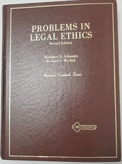 PROBLEMS IN LEGAL ETHICS AMERICAN CASEBOOK SERIES M. D. SCHWARTZ & R. C. WYDICK