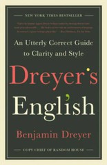 Dreyer’s English: An Utterly Correct Guide to Clarity and Style – VERY GOOD